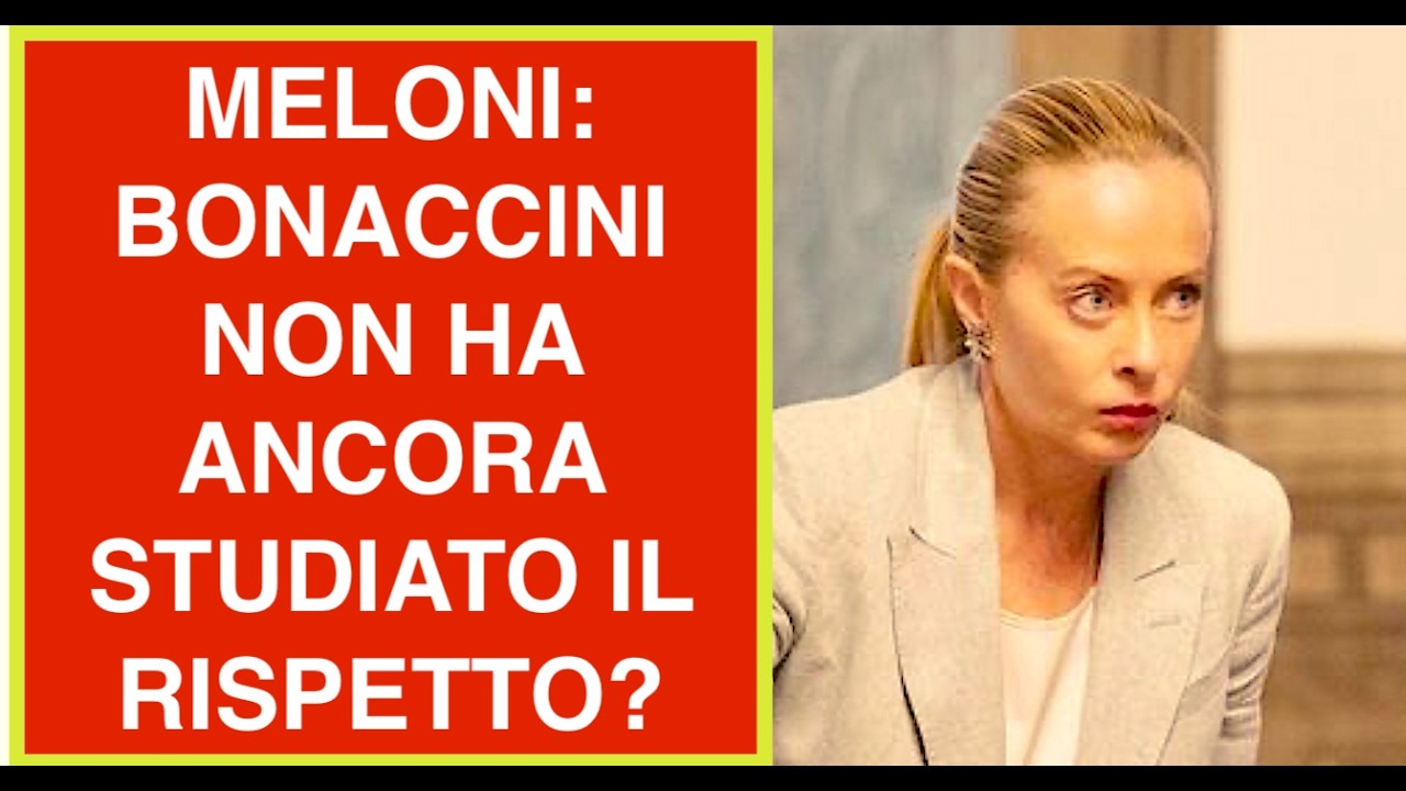 MELONI: BONACCINI NON HA ANCORA STUDIATO IL RISPETTO? LEZIONI DI MORALE?