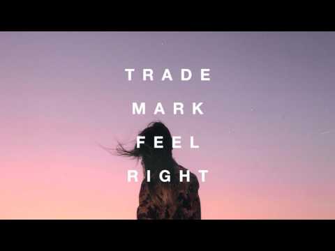 Trademark - Feel Right (Elephante x Mike Williams x BISHØP)
