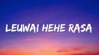 Download lagu Leuwai Hehe Rasa | Rasa Yang Kau Beri (Lyrics) mp3