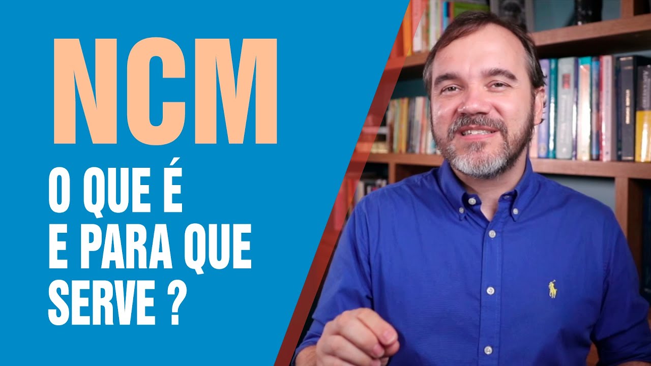 NCM ou Classificação Fiscal - O que é e para que serve?