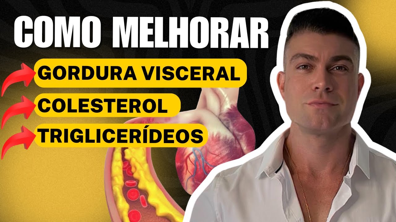 COMO REDUZIR GORDURA VISCERAL, COLESTEROL E TRIGLICÉRIDOS