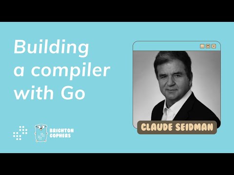 Building a Compiler with Go | Brighton Gophers