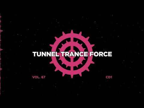 Tunnel trance force 67 - CD1 - 320 kbps / 4K  [Trance - Hardtrance Dj Mix]