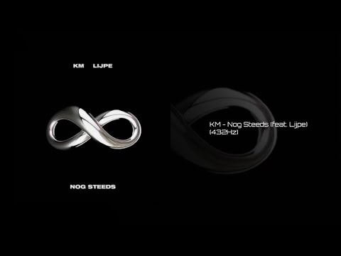 KM - Nog Steeds (feat. Lijpe) (432Hz)