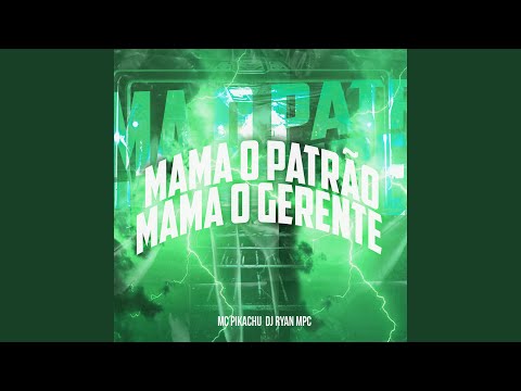 Mama o Patrão - Mama o Gerente