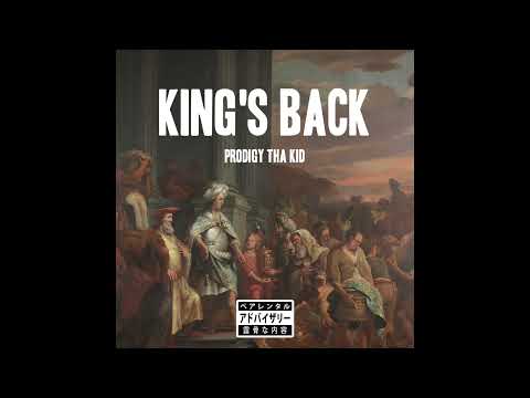 King's Back (Official Audio) - Prodigy Tha Kid