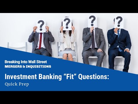 Investment Banking “Fit” Questions: Quick Prep