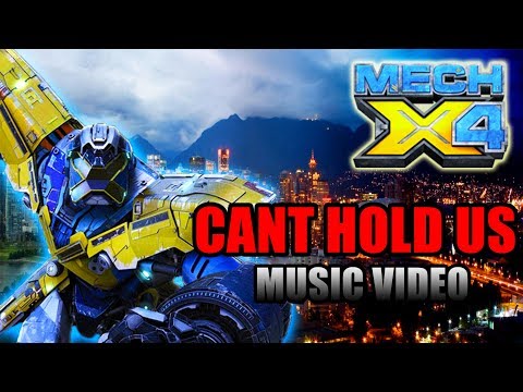 MECH X4 Music Video - Can't Hold Us