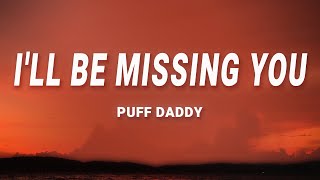 Puff Daddy - I&#39;ll Be Missing You (Lyrics) feat. Faith Evans, 112