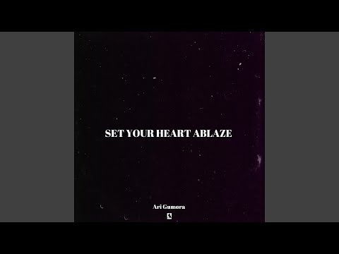 Set Your Heart Ablaze