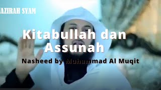 Download lagu Kitabullah dan Assunah Panduan Kami | Nasheed by Muhammad Al Muqit mp3