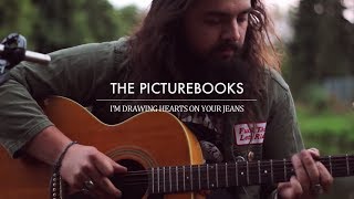 The Picturebooks - I'm Drawing Hearts On Your Jeans (FLMR Sessions)