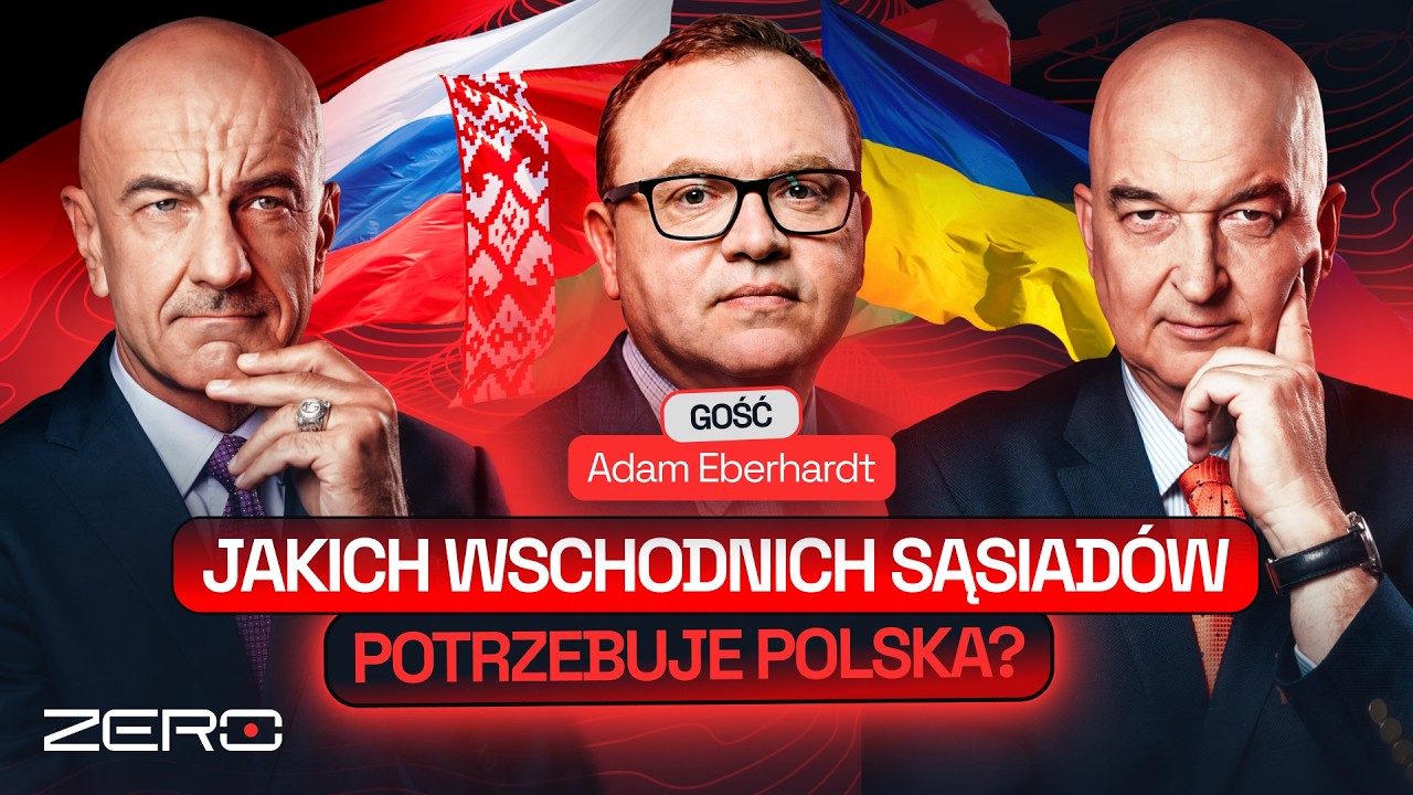 GROUND ZERO #129 JAKICH WSCHODNICH SĄSIADÓW POTRZEBUJE POLSKA?  BIAŁORUŚ, UKRAINA, ROSJA