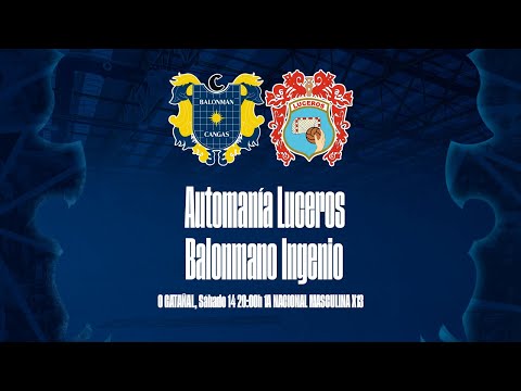 1ª NACIONAL MASCULINA GA X13 | Automanía Luceros - Balonmano Ingenio| Sábado 14 20:00h