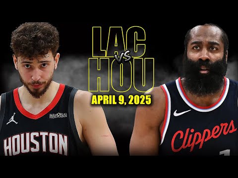 Los Angeles Clippers vs Houston Rockets Full Game Highlights - April 9, 2025 | NBA Regular Season