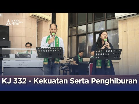 KJ 332 - Kekuatan Serta Penghiburan | Nyanyian Ibadah Minggu Online