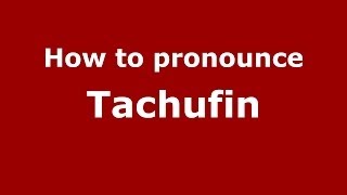 How to pronounce Tachufin