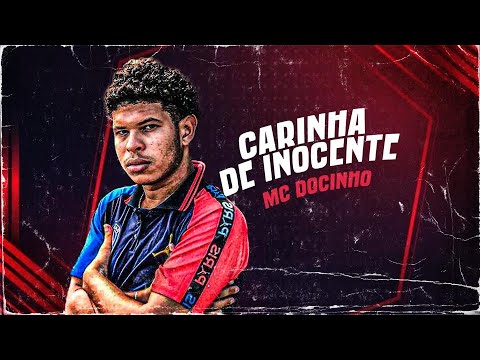 MC Docinho - Carinha de Inocente