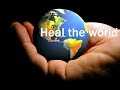 Michael Jackson - Heal the world (1991) 拯救世界 ...