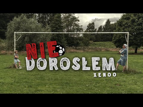 Xenoo - NIE DOROSŁEM (OFFICIAL VIDEO)