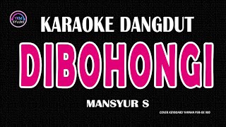 Download lagu DIBOHONGI- Karaoke Nada Wanita  - MANSYUR S mp3
