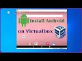 How to Install Android OS on Virtualbox