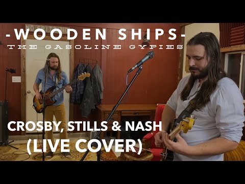 The Gasoline Gypsies - 'Wooden Ships' Crosby, Stills & Nash (Cover)