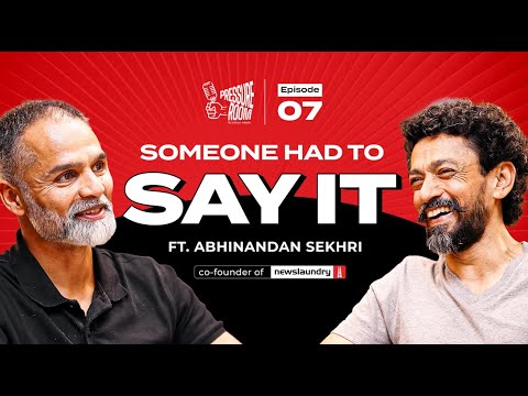 In the Hot Seat: The Mind Steering Newslaundry | Abhinandan Sekhri | Ep.7 Pressure Room