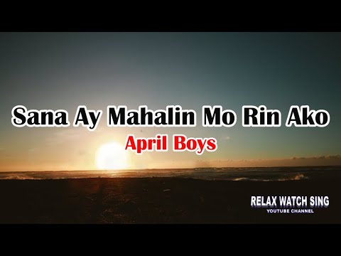 April Boys - Sana Ay Mahalin Mo Rin Ako (Lyrics)