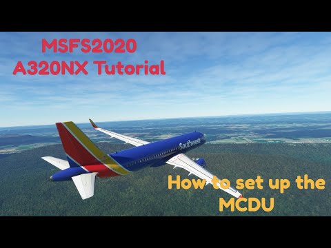 MSFS2020 A320NX Tutorial: How to set up the MCDU (With Simbrief)