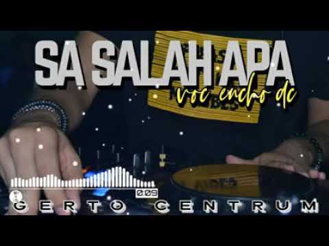 Sa sala apa remix 2019