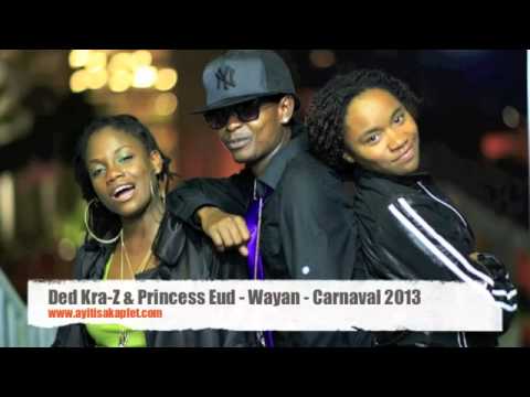 Ded Kra-Z _ Princess Eud - Wayan - Carnaval 2013