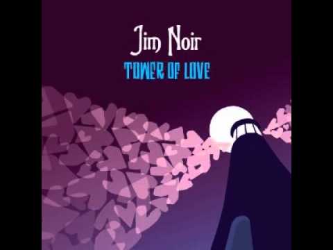 Jim Noir - Tower Of Love