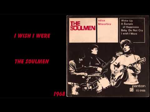 The Soulmen - I Wish I Were