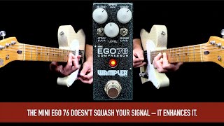 Video thumbnail for WAMPLER MINI EGO 76 COMPRESSOR by Mike Hermans