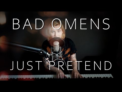 Bad Omens - Just Pretend [Piano + Vocal Cover by Lea Moonchild]