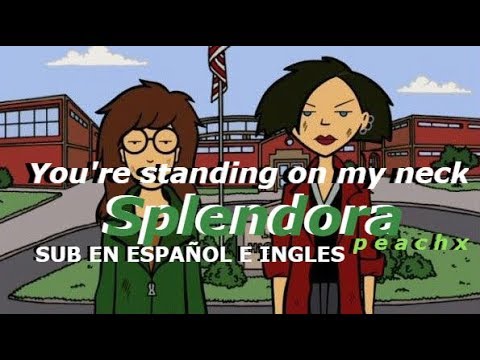You're standing on my neck-Splendora (sub español e ingles)