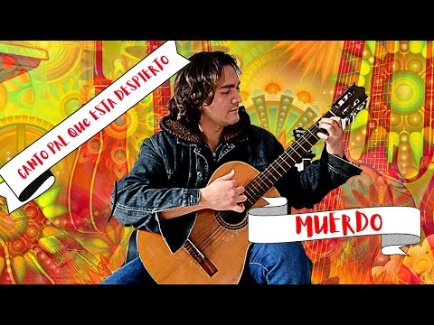 Canto Pal Que Esta Despierto - Muerdo