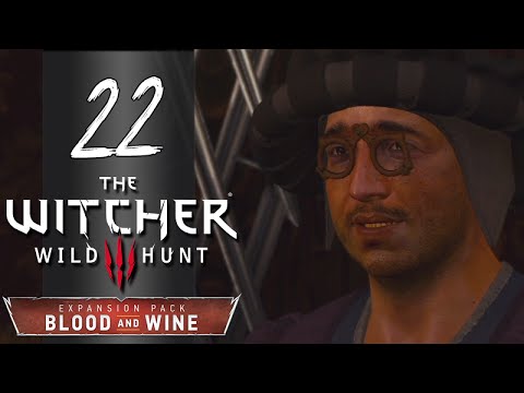 Blood and Wine Witcher 3 - Part 22 - Lafargue - Let's Play - Gameplay Walkthrough