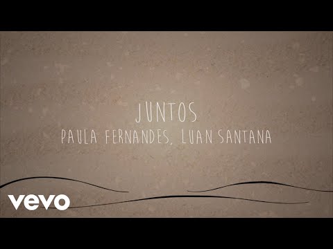 Paula Fernandes, Luan Santana - Juntos