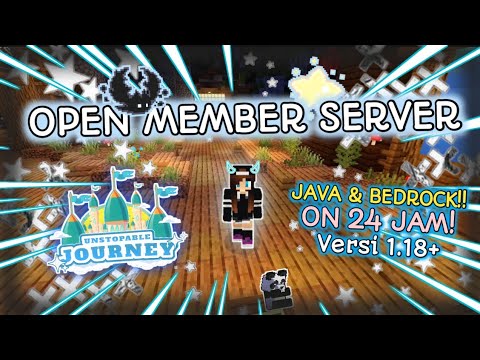 OPEN MEMBER SERVER MCPC & MCPE PUBLIK! UNSTOPABLE JOURNEY NEW ERA - MINECRAFT 1.18+