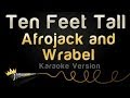 Afrojack and Wrabel - Ten Feet Tall (Karaoke ...