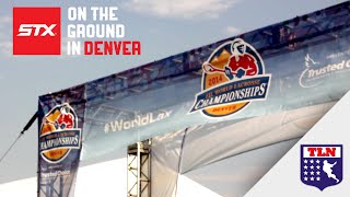 A Look Back at the 2014 Lacrosse World Games | STX On The Ground in Denver