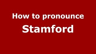 How to pronounce Stamford