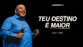 TEU DESTINO É MAIOR | ELIEL LIMA
