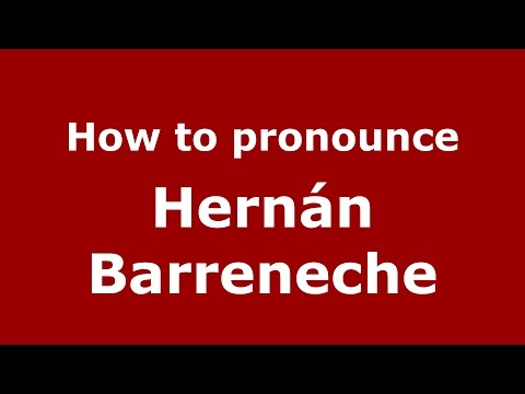 How to pronounce Hernán Barreneche (Colombian Spanish/Colombia)  - PronounceNames.com