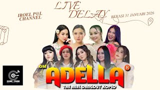 Download lagu 🔴 OM ADELLA DANGDDUT KOPLO  (DELAY) mp3
