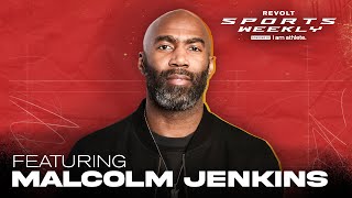 Malcolm Jenkins on Life After Football, Mental Health & More | REVOLT Sports Weekly x I Am Athlete