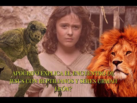 El evangelio apócrifo que explica el encuentro de Jesus con reptilianos y Urmah