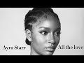 Ayra Starr - All the love (slowed to perfection) 4k Lyrics